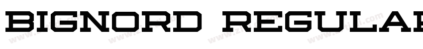 Bignord Regular字体转换 Bignord Regular字体转换